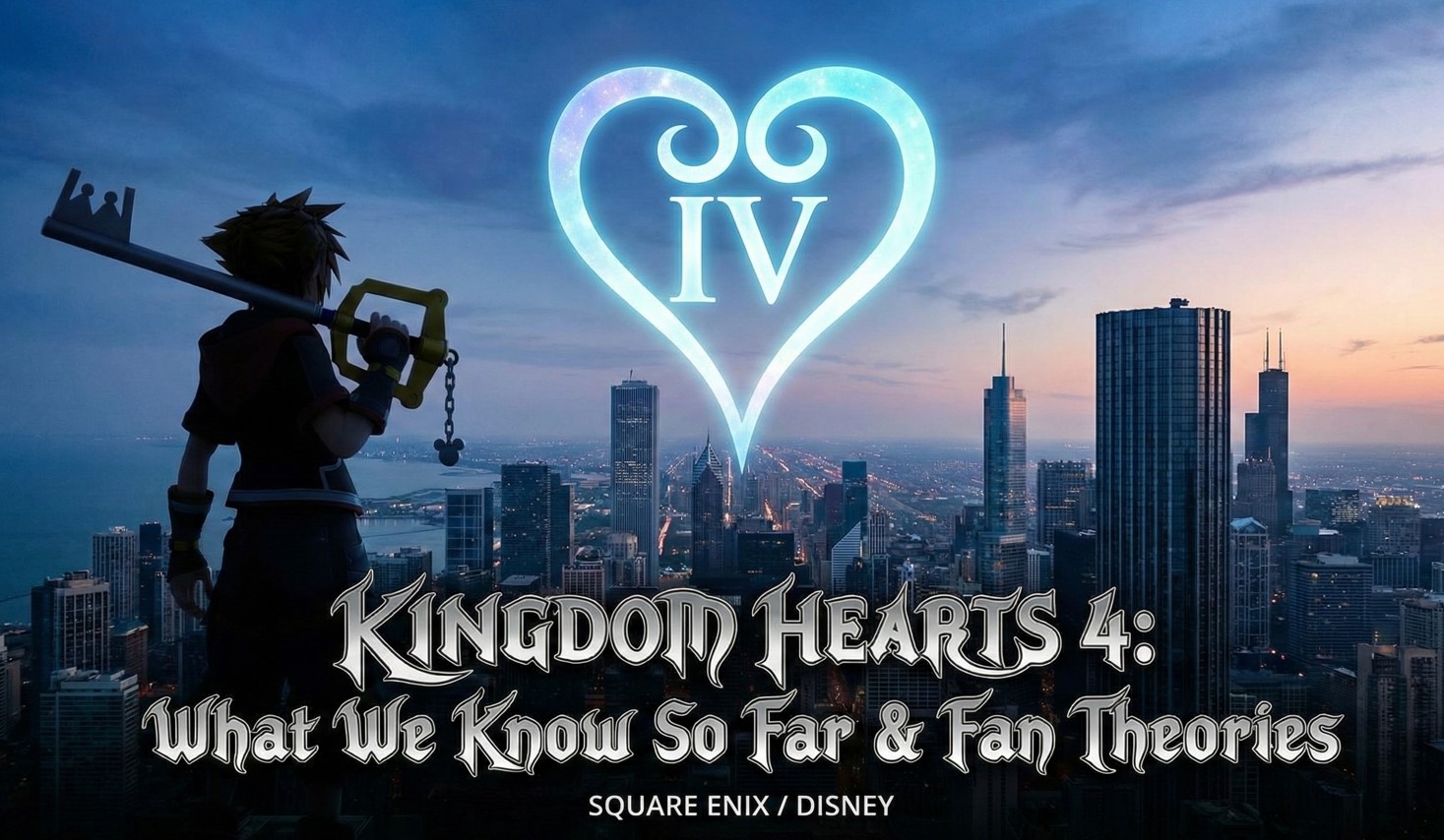 Kingdom Hearts 4: What We Know So Far